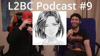 How Toei Failed Us.... L2BC Podcast #9