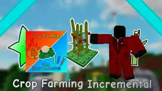 New UPDATE - Crop Farming Incremental ROBLOX