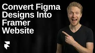 How To Convert Figma Designs Into Framer Website (2026 Easy Guide)