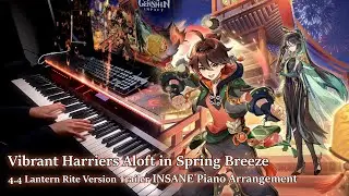 Lantern Rite,Ga Ming&Xian Yun’s Theme/Genshin Impact 4.4 Trailer INSANE Piano Arrangement