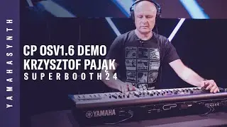 Yamaha | CP Series OS v1.6 Live Demo | Krzysztof Pająk | SUPERBOOTH24