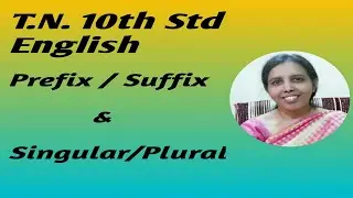T.N. 10th English - Prefix/Suffix - Singular / Plural