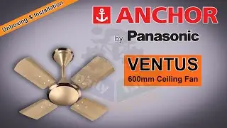 Anchor VENTUS 600mm Ceiling Fan || Unboxing & Install || Best Ceiling Fan || #Anchor #Panasonic