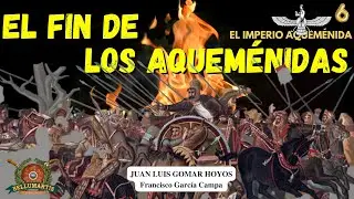 EL FIN DE LOS AQUEMÉNIDAS,de Artajerjes a Dario III."Alejandro a las puertas" #VI IMPERIO AQUEMÉNIDA
