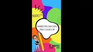 CÓMO HACER UN BANNER O PORTADA PARA CLASSROOM