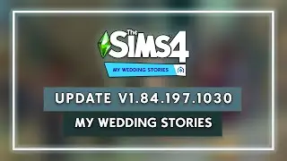 HOW TO UPDATE THE SIMS 4 V.184.197.1030 MY WEDDING STORIES (1.85-1.87 CHECK DESCRIPTION)