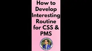How to Develop Interesting Routine in CSS/PMS