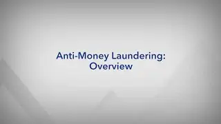 Anti-Money Laundering: Overview