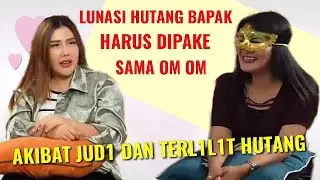 R3L4 DIPAKE SAMA OM OM UNTUK BAYAR HUT4NG BAPAK..!!??