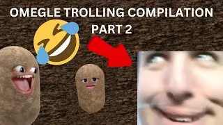 OMEGLE POTATO TROLLING COMPILATION 2