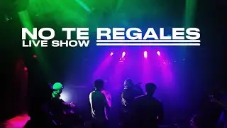 NO TE REGALES || LIVE SHOW || BEATFLOW VALENTINOKEY MAD_G CRISPA REGO #CLASSY