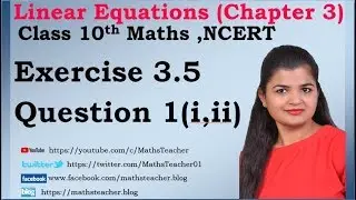 Linear Equations | Chapter 3 Ex 3.5 Q - 1(i,ii) | NCERT | Maths Class 10th