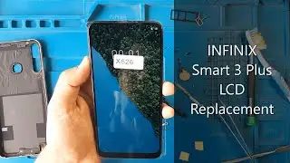 INFINIX S3X,HOT7PRO,S4,SMART 3PLUS LCD REPLACEMENT