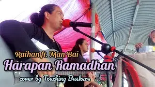 Raihan ft. Man Bai - HARAPAN RAMADHAN cover by Touching Buskers