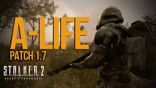 S.T.A.L.K.E.R. 2 — How A-Life Works in S.T.A.L.K.E.R. Trilogy & S.T.A.L.K.E.R. 2 Patch 1.7