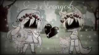 Strongest ||GLMV|| Gacha Life