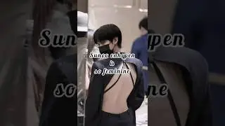 sunoo enhypen is feminine...