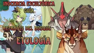 Retratos del bosque Etología | guía y recompensas | Inocencia escultórica | Genshin Impact