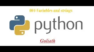 004 python variables and strings