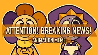 ATTENTION, BREAKING NEWS • Animation Meme • [REGULAR VERSION] Tower of Souls AU [Dandy's World]