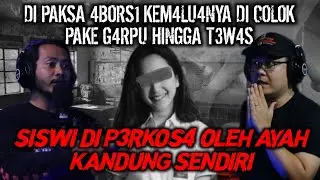🔴 AYAH LAKNAT ❗ANAK SENDIRI DI P3RKOSA SAMPAI HAMIL, DAN DI 4BORSI MENGGUNAKAN GARPU HINGGA T3W4S❗❗
