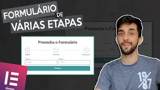 Como Funciona o Mult Step Form (Formulário de Várias Etapas) - Elementor Pro