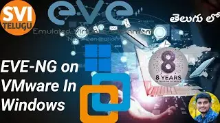 EVE-NG installation on VMware Workstation in Windows | SVI TELUGU | 2025 | Part-1