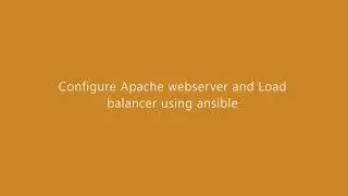 Configure Apache webserver and load balancer using ansible roles