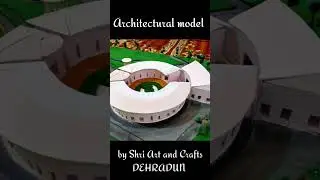 Architectural model by Shri art and craft Dehradun | search on google for shri art and craft D.dun