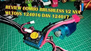 Review Combo Brushless V2 Wltoys 124016 124017