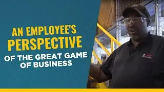 An Employee's Perspective of The Great Game of Business
