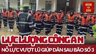 Bộ Công an huy động tối đa lực lượng ứng phó, khắc phục hậu quả bão số 3