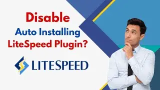 How to Disable Auto Installing Litespeed Cache Wordpress Plugin From Cpanel?