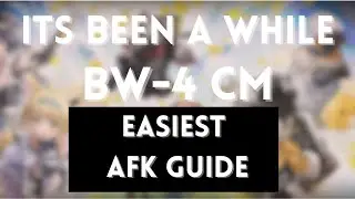 BW-4 CM 5 OPs| Easiest AFK Guide | Its Been A While | Arknights