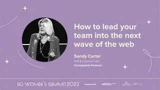 SG Women's Summit: How to Lead Your Team into the Next Wave of the Web