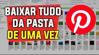 Como B4ixar de Uma Vez Todas as Fotos de Uma Pasta no Pinterest | Fácil e Rápido