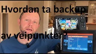Lowrance: Hvordan ta backup av veipunkter?