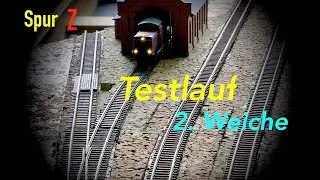 Spur Z – GLEISBAU – Funktionstest 2. Weiche
