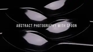 Abstract Photography with Spoon