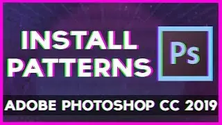 How to install Patterns in Photoshop CC 2019