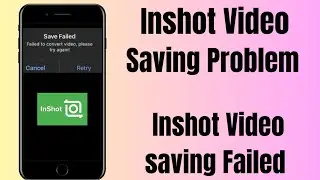 InShot Video saving failed | InShot Video saving failed | Can't Save inShot video |
