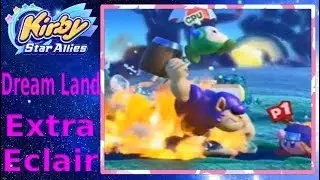 Kirby Star Allies - Part 5 | Dream Land (Extra Eclair)