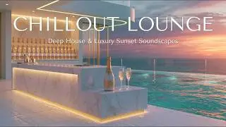 Luxury Sunset Lounge Music , Chillout Vibes Music , Lounge Music Mix for Elegant Bar Evenings