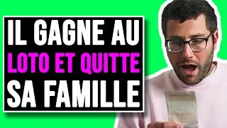 Il Quitte sa Famille Après Avoir Gagné au Loto