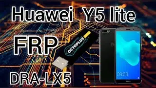 FRP Huawei Y5 lite DRA-LX5 Гугл аккаунта
