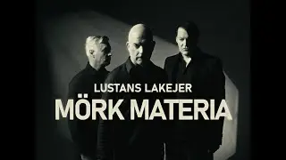 Lustans Lakejer - Mörk Materia (Official Music Video)