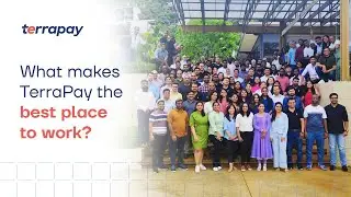 What makes TerraPay the best place to work?