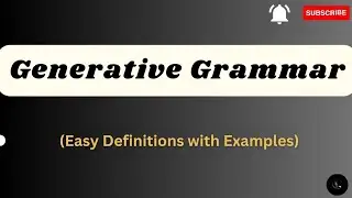 Generative Grammar || Generative Grammar in Grammar and Syntax || Explanation of Generative Grammar