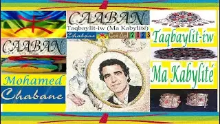CAƐBAN MOHAMED CHABANE Taqbalit iw