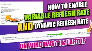How to Enable Variable Refresh Rate on Laptop and How to Enable Dynamic Refresh Rate on Windows 11